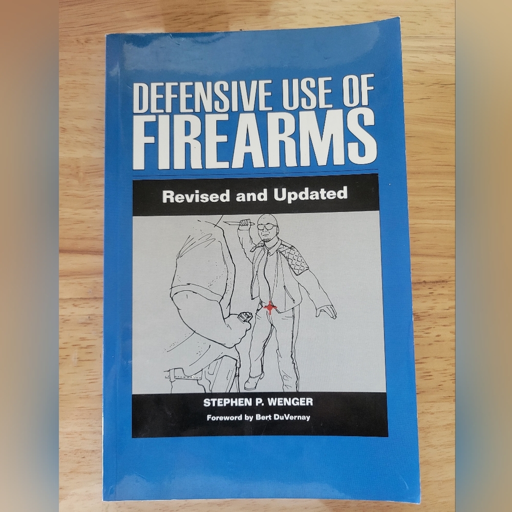 SIGNED Defensive Use of Firearms (Revised & Updated) 2010 By Stephen Wenger PB